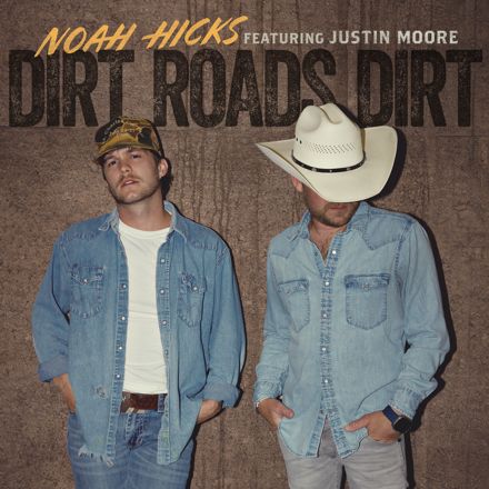 Noah Hicks – Dirt Roads Dirt